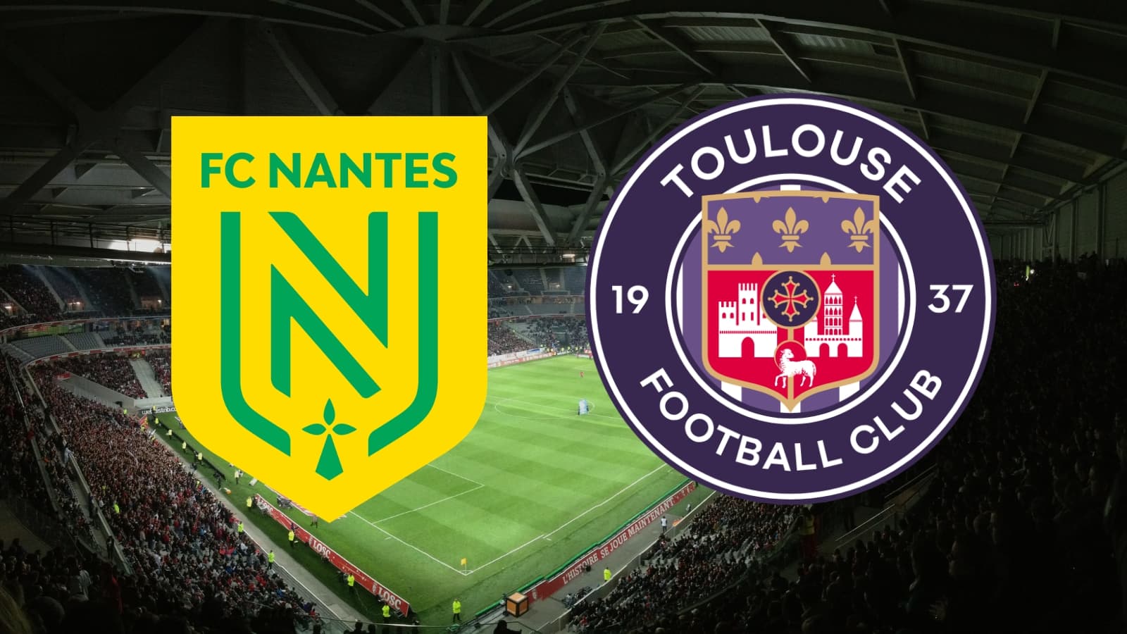 Match direct nantes toulouse où et quand le regarder en ligue 1