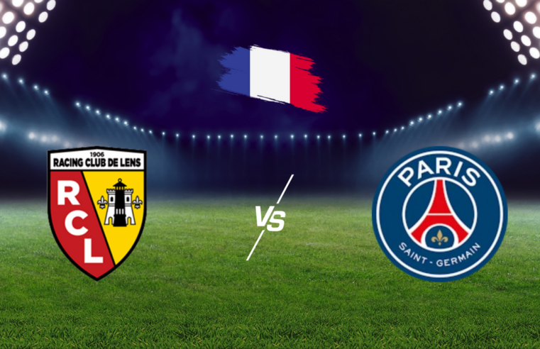 Lens psg : horaires et diffusion tv du match décisif pour la ligue 1