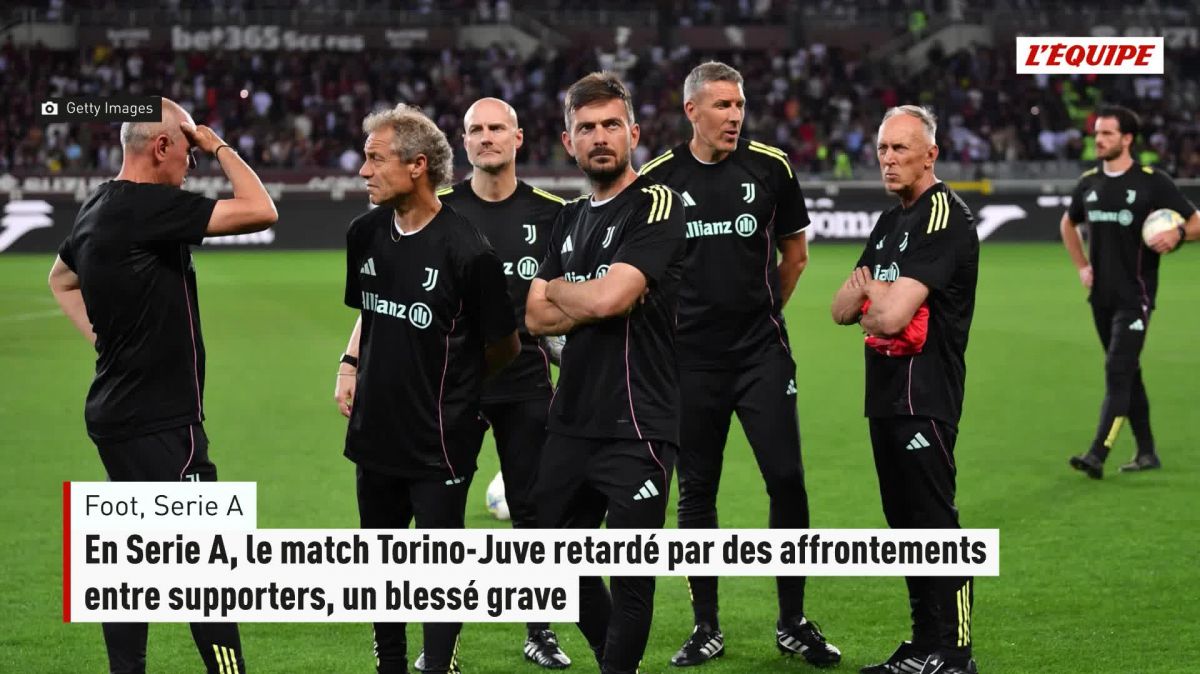 Retard du derby torino-juve à cause d&rsquo;incidents entre supporters