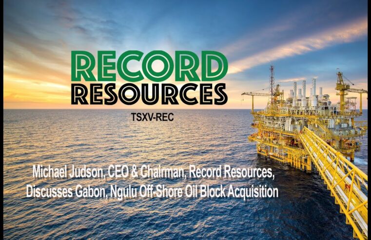 Record Resources se recentre sur le Gabon et cède ses actifs canadiens