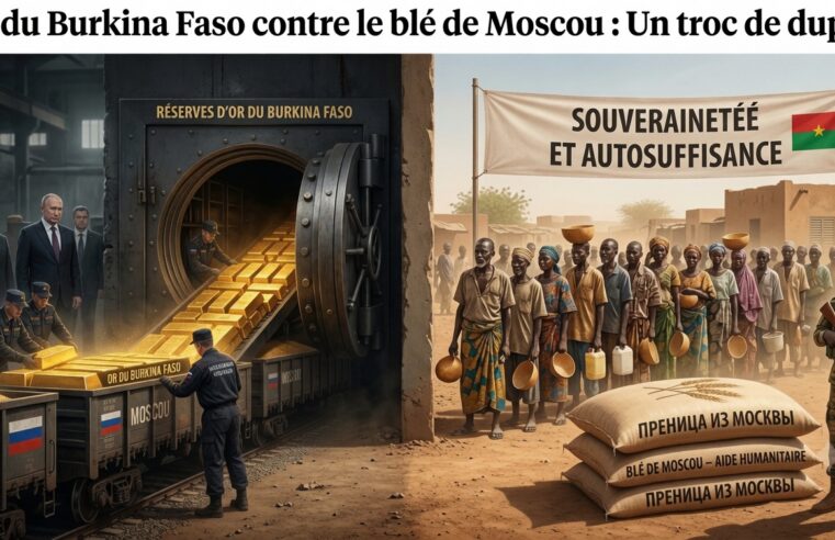 Souveraineté en péril : l&rsquo;or du Burkina Faso troqué contre le blé russe