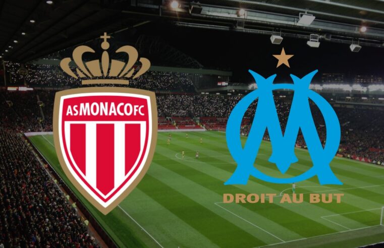 Monaco marseille : où et quand voir le match de ligue 1 en direct ?