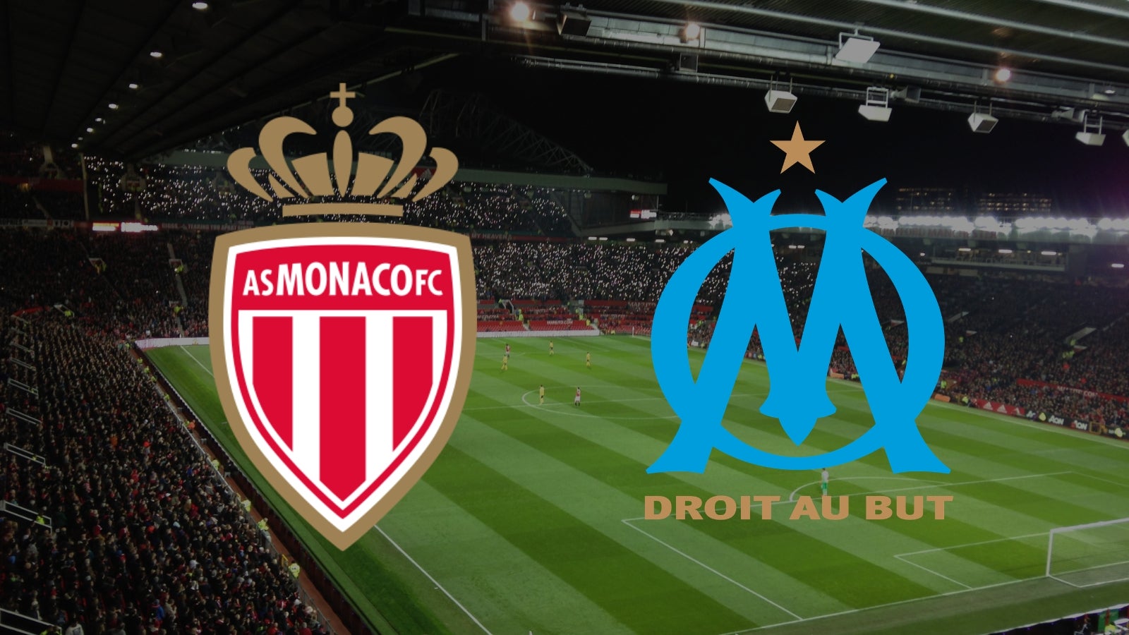 Monaco marseille : où et quand voir le match de ligue 1 en direct ?