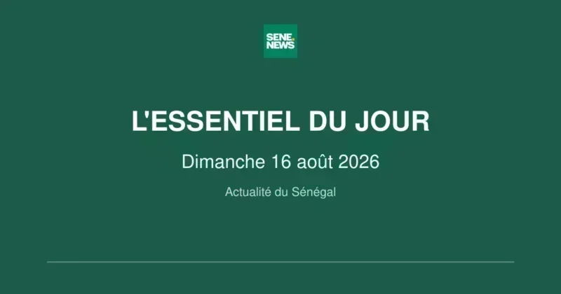 Sénégal : l'essentiel du week-end du 16 août 2026